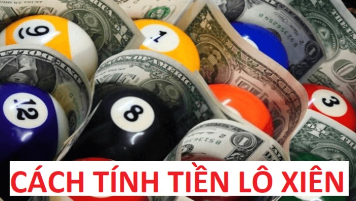 Cách tính tiền lô xiên 3 của cả 3 miền Bắc, Trung, Nam chi tiết nhất